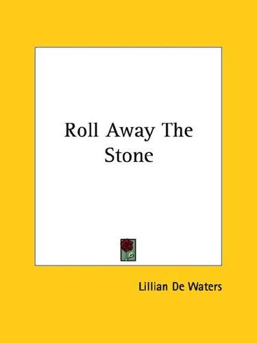 Roll Away The Stone