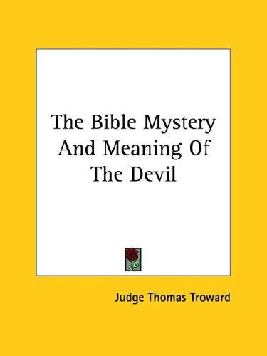 The Bible Mystery And Meaning Of The Devil