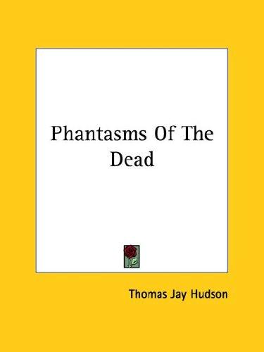 Phantasms Of The Dead