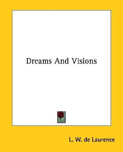 Dreams and Visions