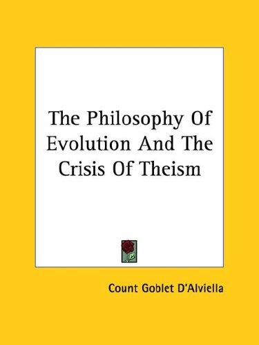 The Philosophy Of Evolution And The Crisis Of Theism