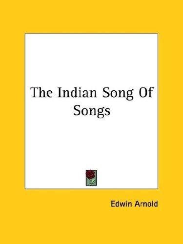 The Indian Song Of Songs
