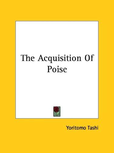The Acquisition Of Poise