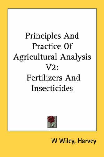 Principles And Practice Of Agricultural Analysis V2