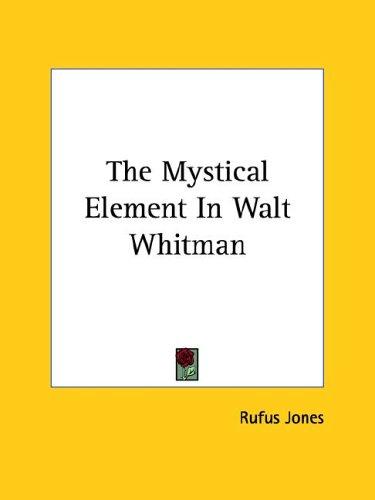 The Mystical Element In Walt Whitman