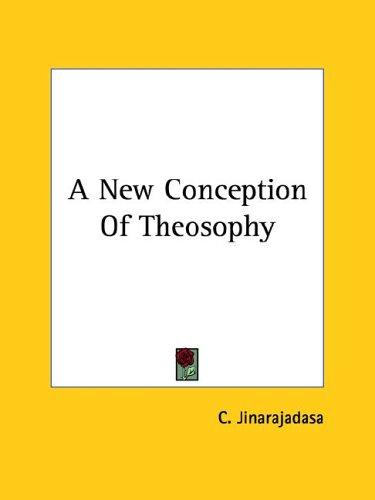 A New Conception Of Theosophy