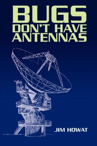 Bugs Don't Have Antennas