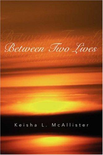 Between Two Lives