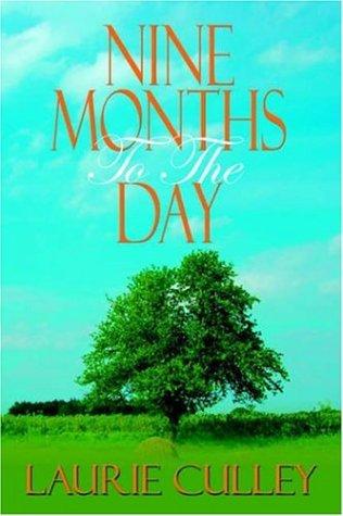 Nine Months To The Day