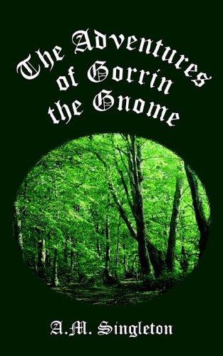The Adventures of Gorrin the Gnome