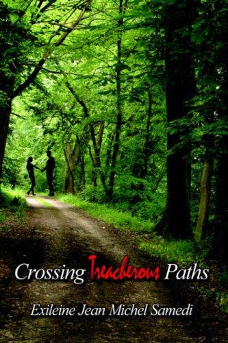Crossing Treacherous Paths