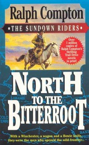 North to the Bitterroot (The Sundown Riders, #1)