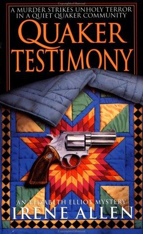 Quaker Testimony (An Elizabeth Elliot Mystery)