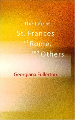 The Life of St. Frances of Rome and Others