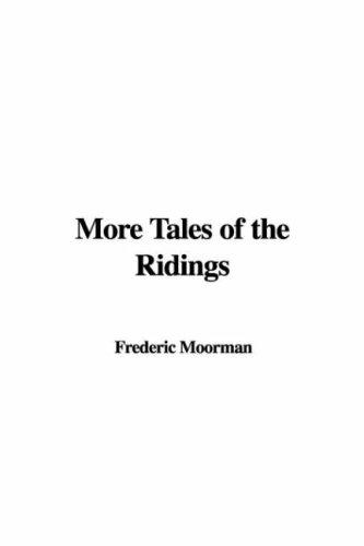 More Tales of the Ridings