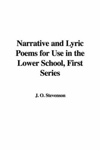Narrative and Lyric Poems for Use in the Lower School, First Series
