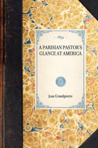 A Parisian Pastor's Glance at America