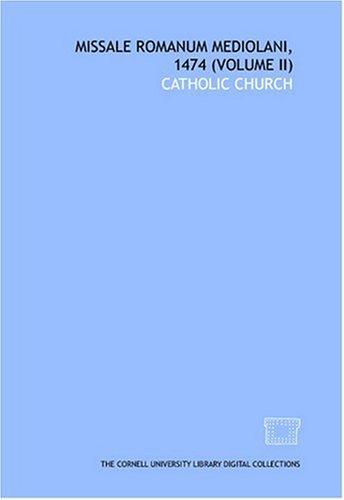 Missale romanum Mediolani, 1474 (Volume II)