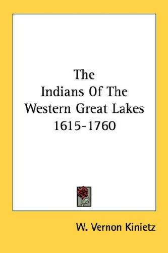 The Indians of the western Great lakes, 1615-1760