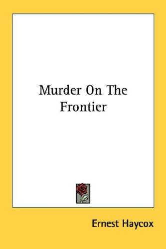 Murder on the frontier