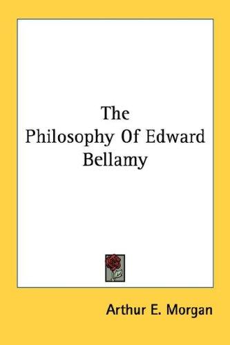 The Philosophy Of Edward Bellamy