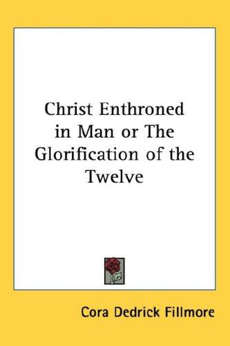Christ Enthroned in Man or The Glorification of the Twelve