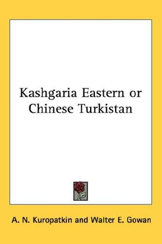 Kashgaria Eastern or Chinese Turkistan