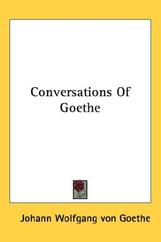 Conversations Of Goethe