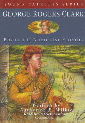 George Rogers Clark (Young Patriots)