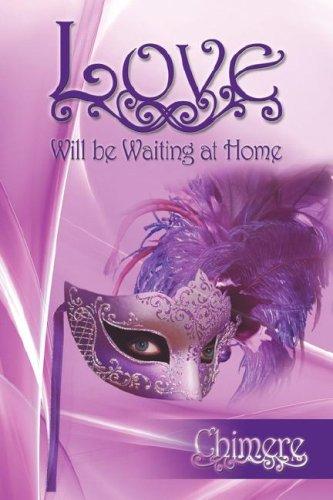 Love Will be Waiting at Home