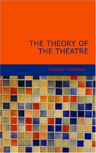 The Theory of the Theatre