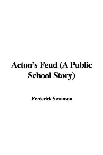 Acton's Feud (A Public School Story)