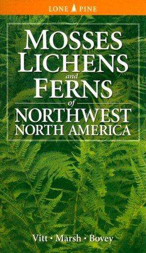 Mosses Lichens and Ferns of Northwest North America