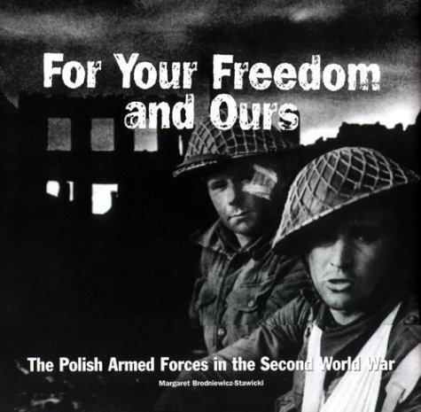 For your freedom and ours