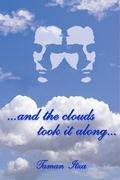 ...And the Clouds Took it Along..