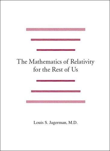 The Mathematics of Relativity for the Rest of Us