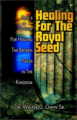 Healing for the Royal Seed