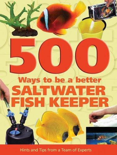 500 ways to be a better saltwater fishkeeper