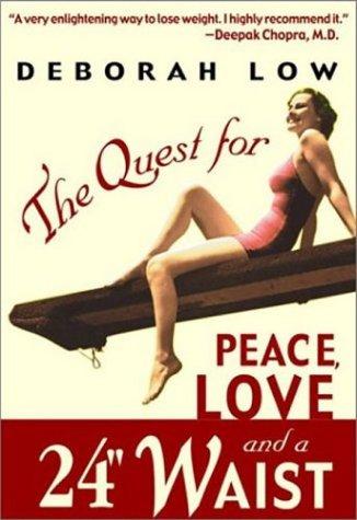 The Quest for Peace, Love, and a 24" Waist