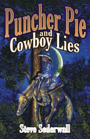 Puncher pie and cowboy lies