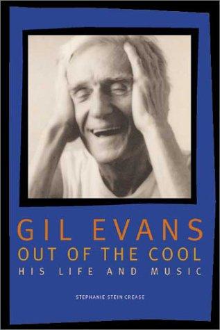 Gil Evans: Out of the Cool