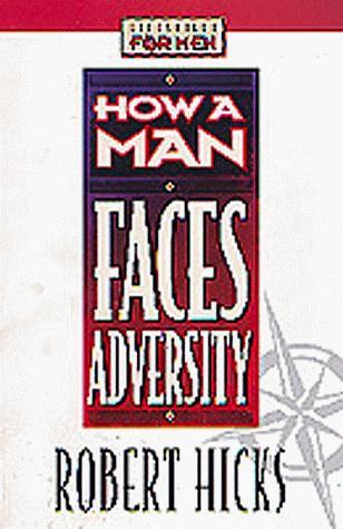 How a man faces adversity