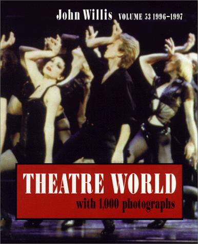 Theatre World 1996-1997, Vol. 53 (Theatre World)