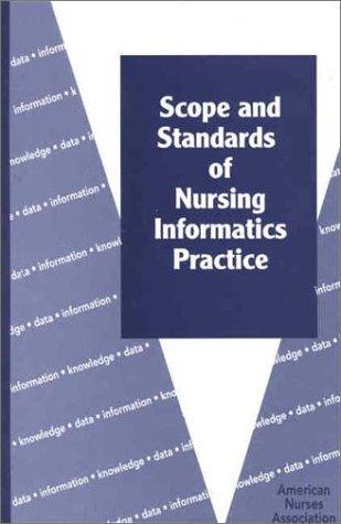 Scope and Standards of Nursing Informatics Practice (American Nurses Association)