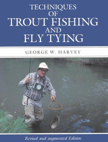 Techniques of trout fishing and fly tying