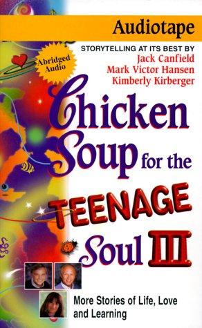 Chicken Soup for the Teenage Soul III