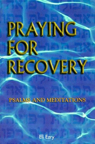 Praying for Recovery, Psalms and Meditations