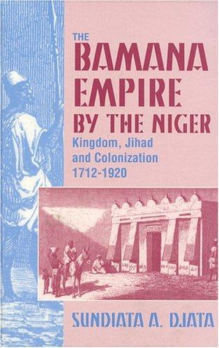 The Bamana empire by the Niger
