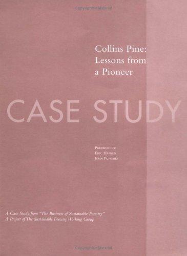 The Business of Sustainable Forestry Case Study - Collins Pine