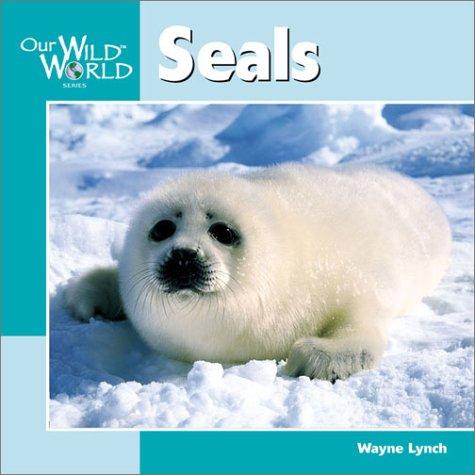 Seals (Our Wild World)